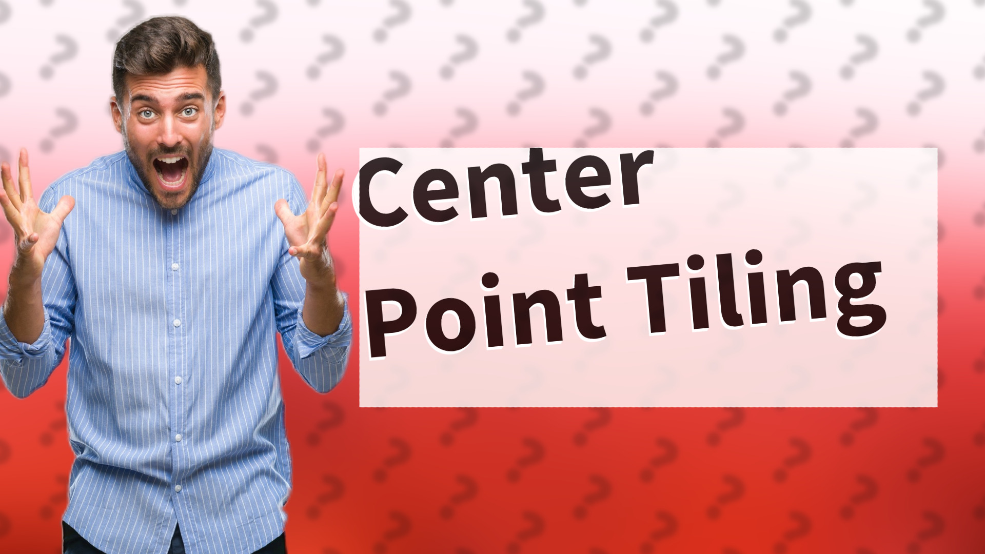 Center Point Tiling