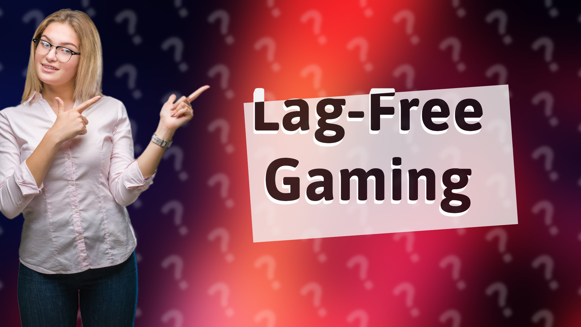 Lag-Free Gaming
