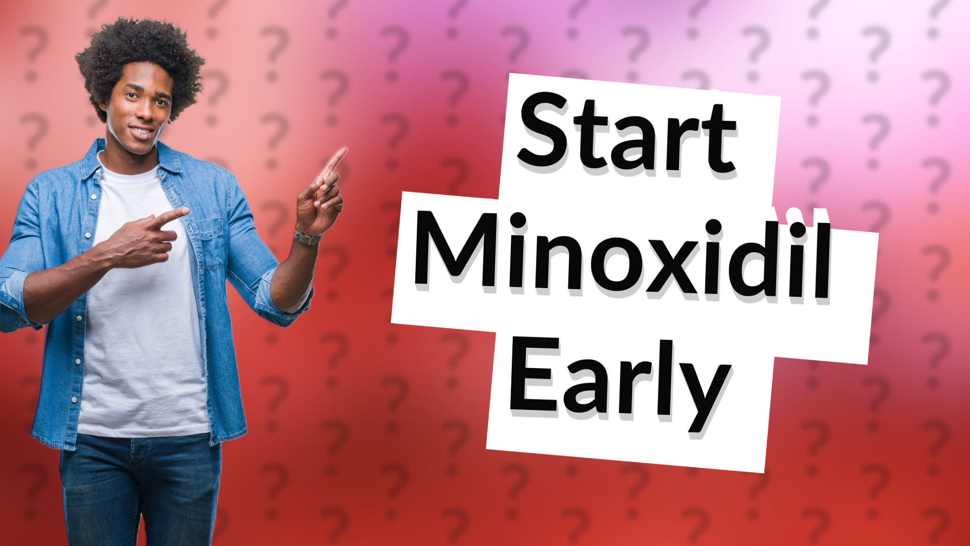 Start Minoxidil Early