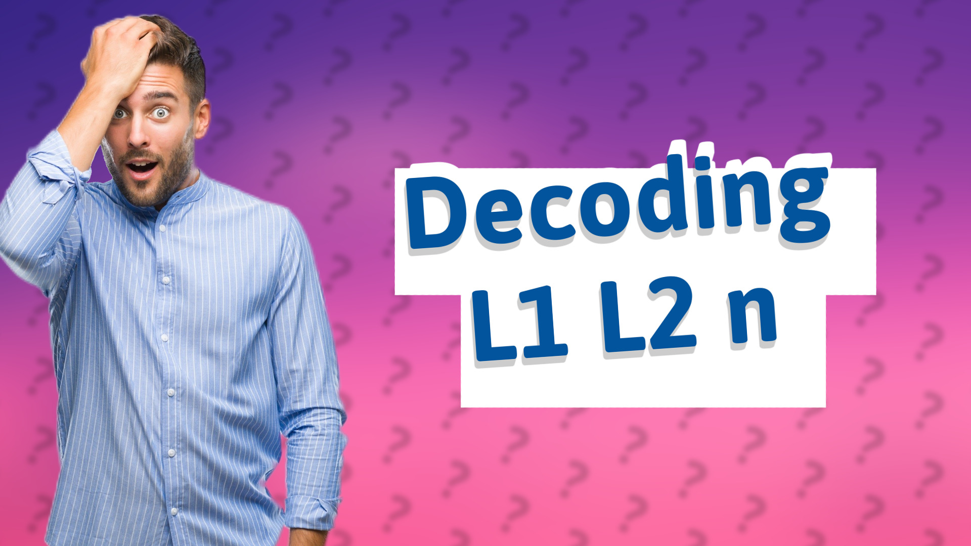 Decoding L1 L2 n