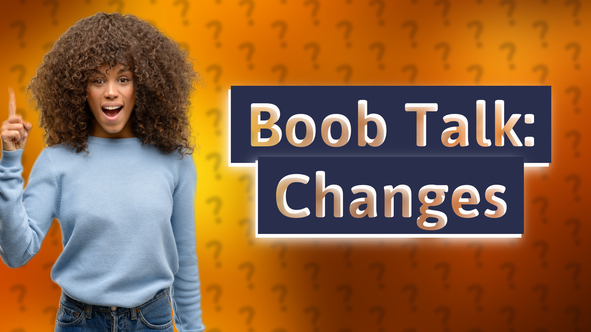 Boob Talk: Changes
