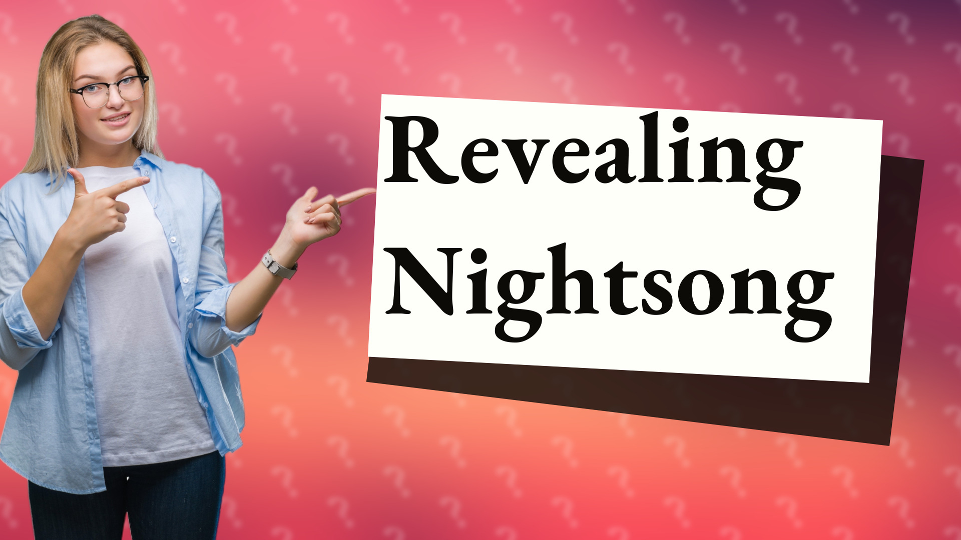 Revealing Nightsong