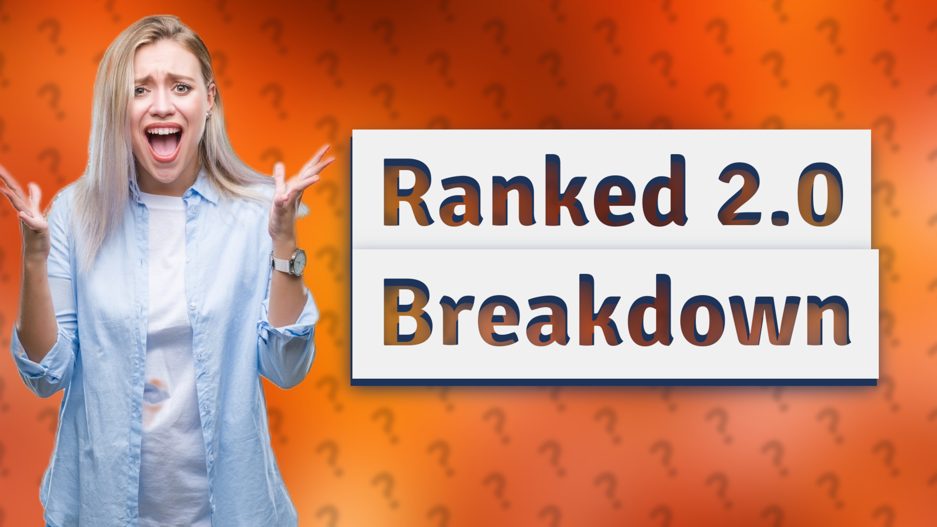 Ranked 2.0 Breakdown