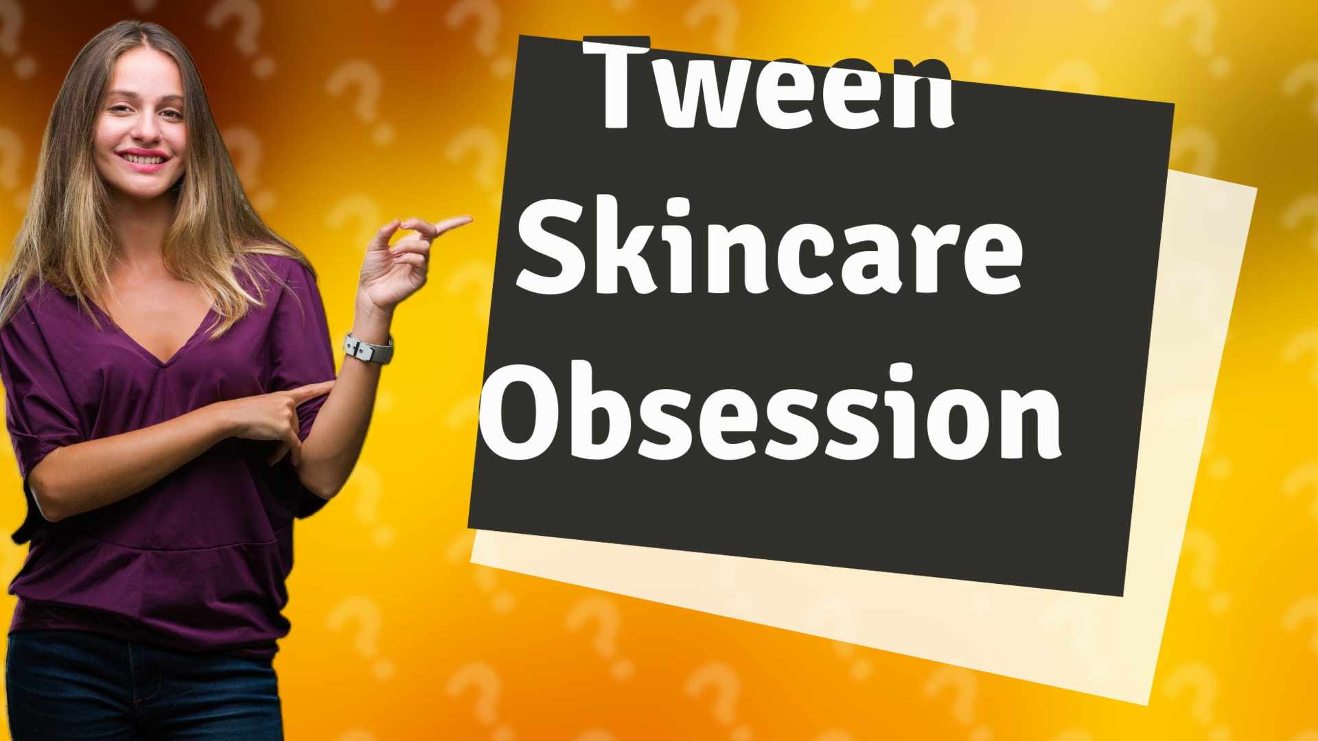 Tween Skincare Obsession