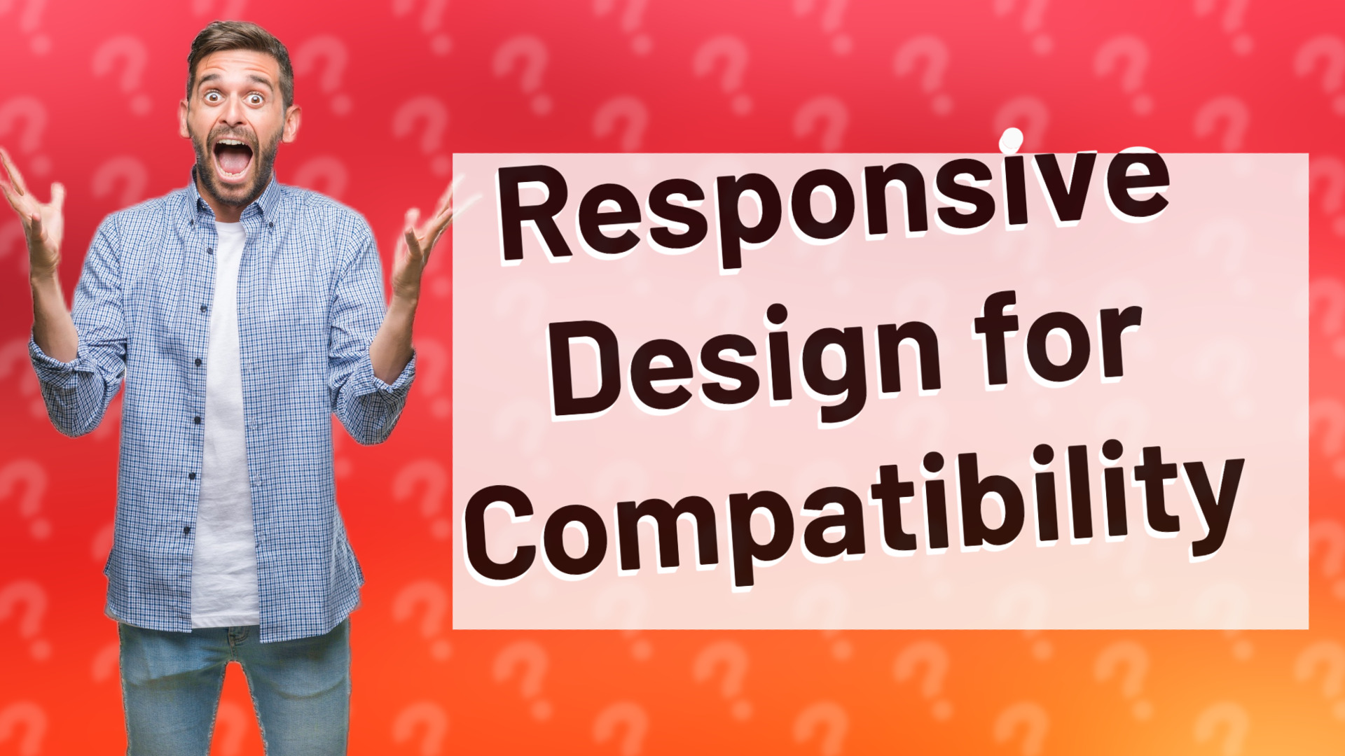 Responsive Design for Compatibility