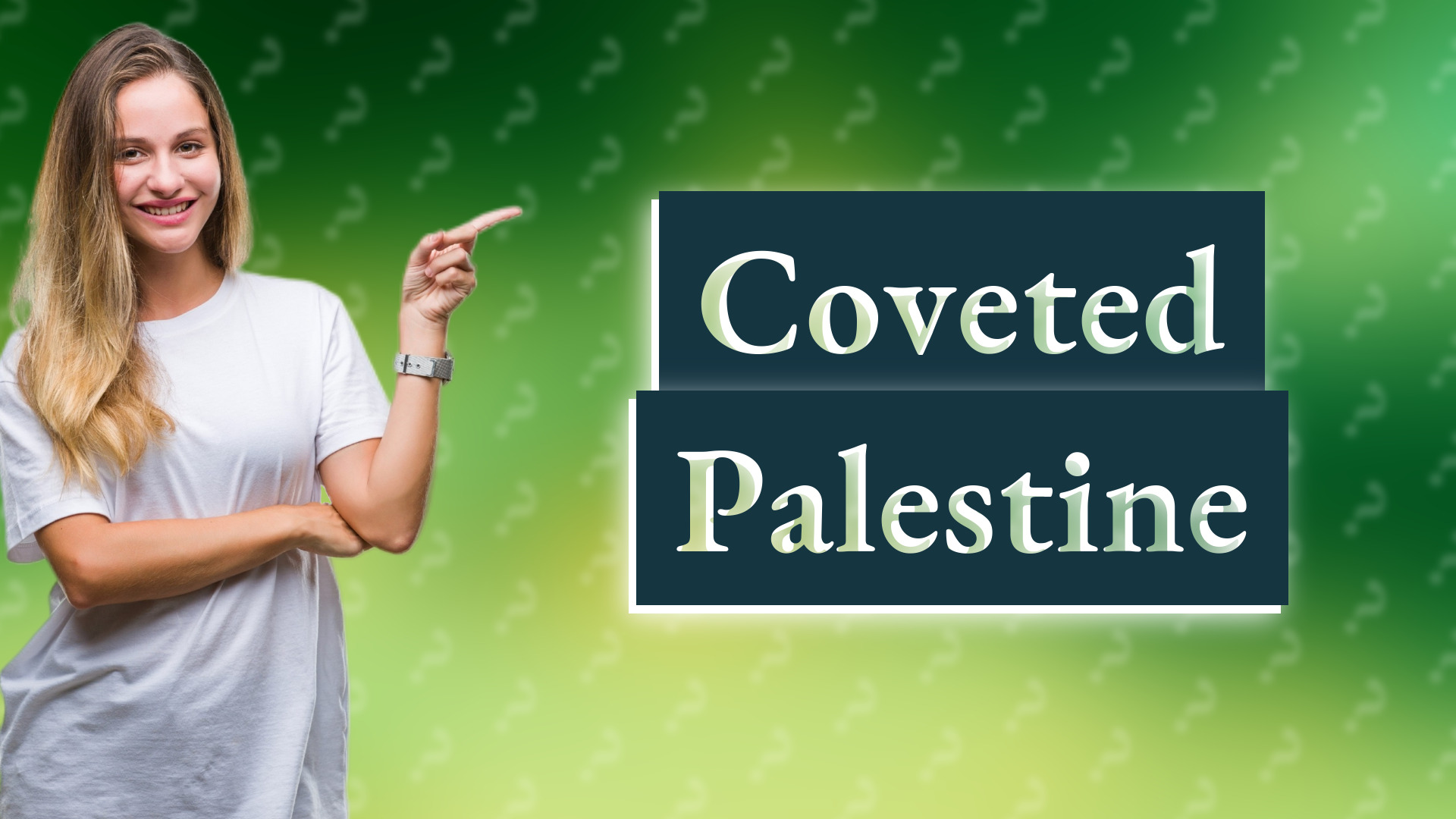 Coveted Palestine