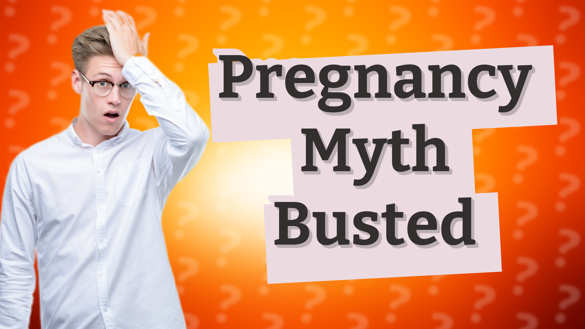 Pregnancy Myth Busted