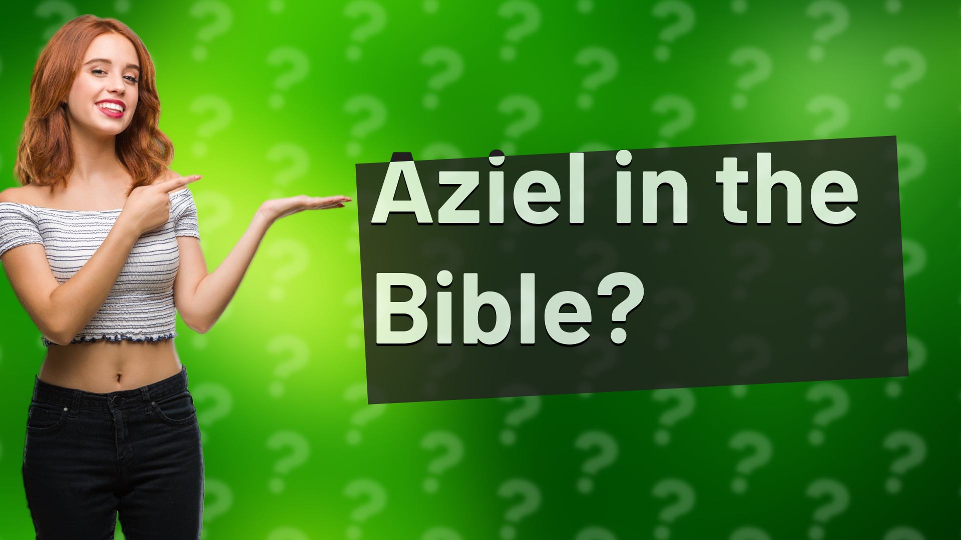 Aziel in the Bible?