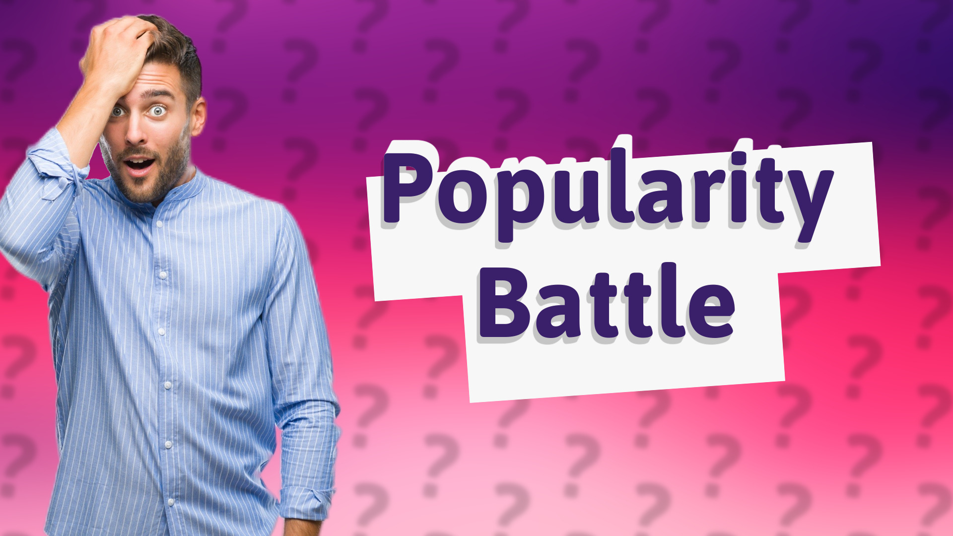Popularity Battle
