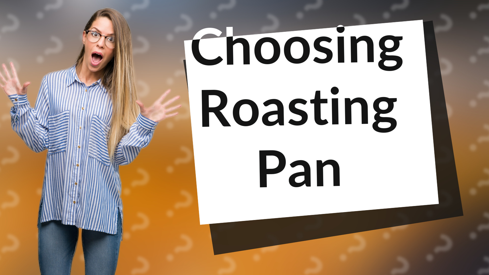 Choosing Roasting Pan