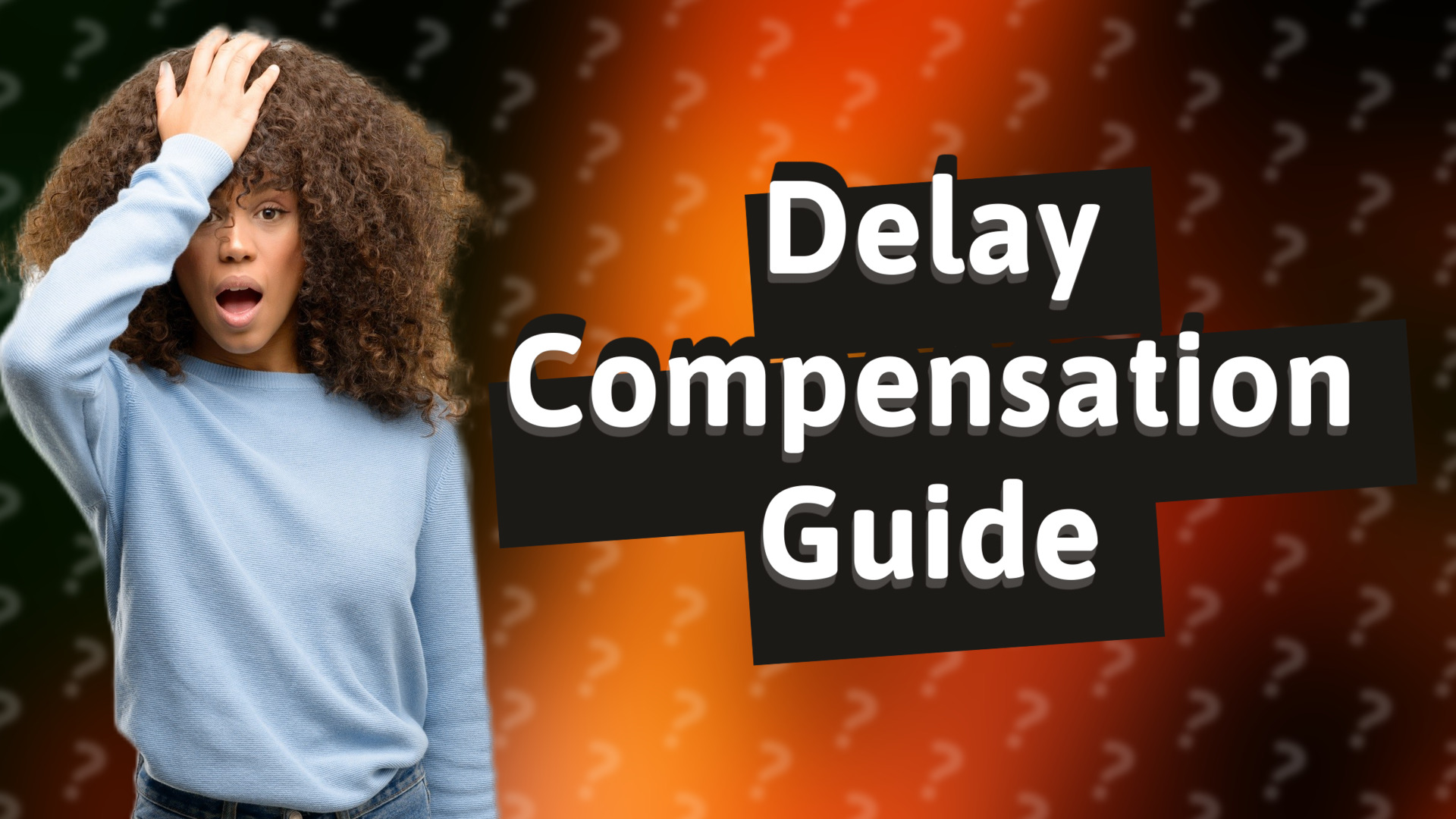 Delay Compensation Guide
