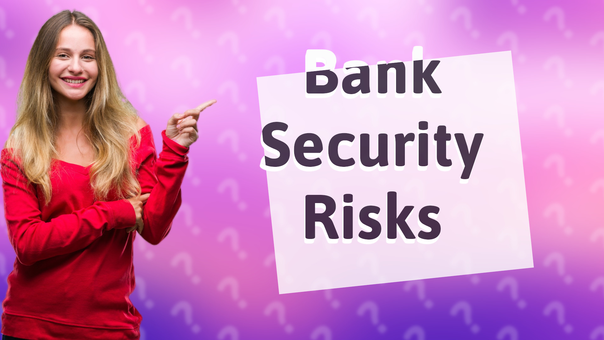 Bank Security Risks