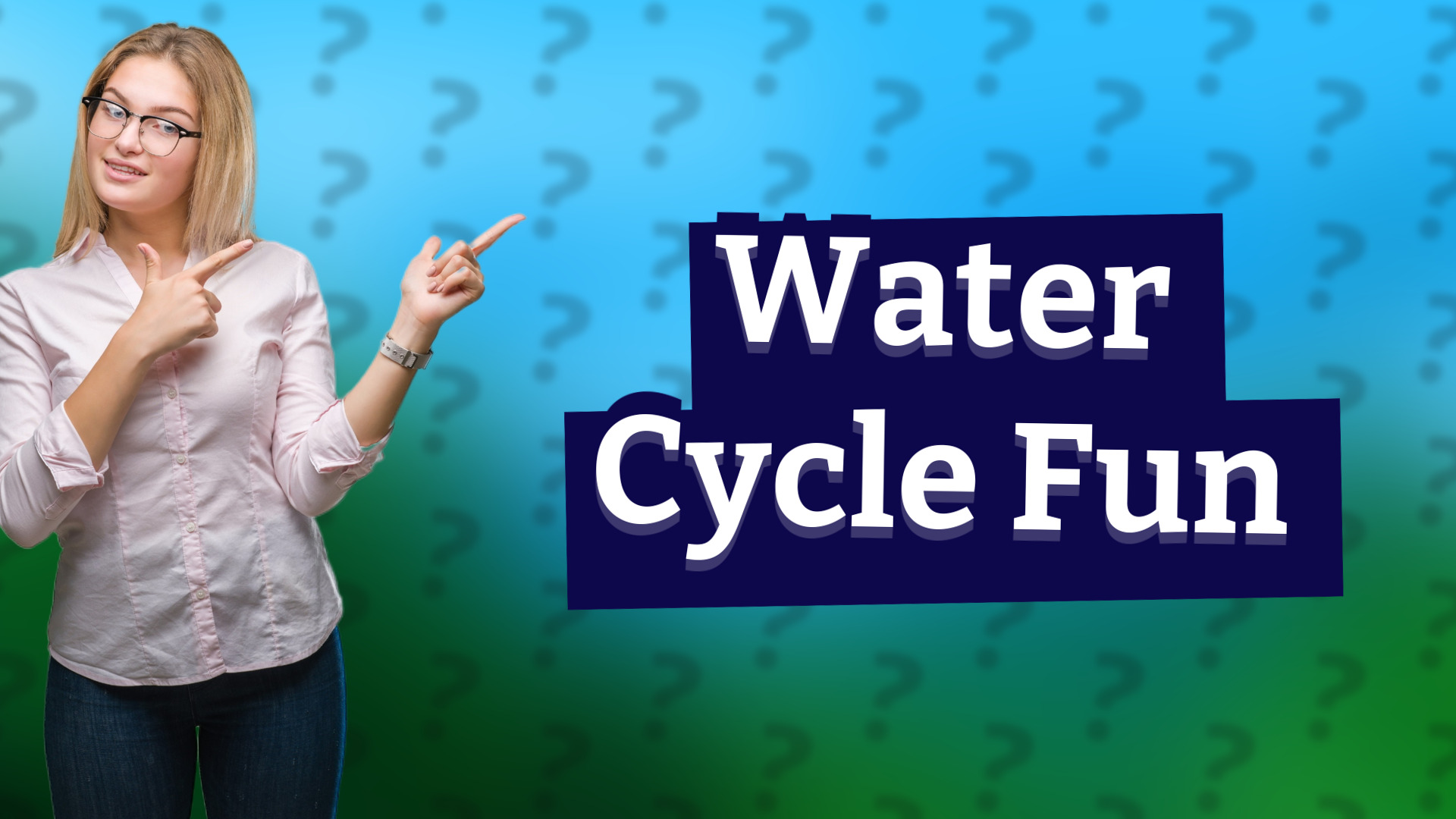 Water Cycle Fun