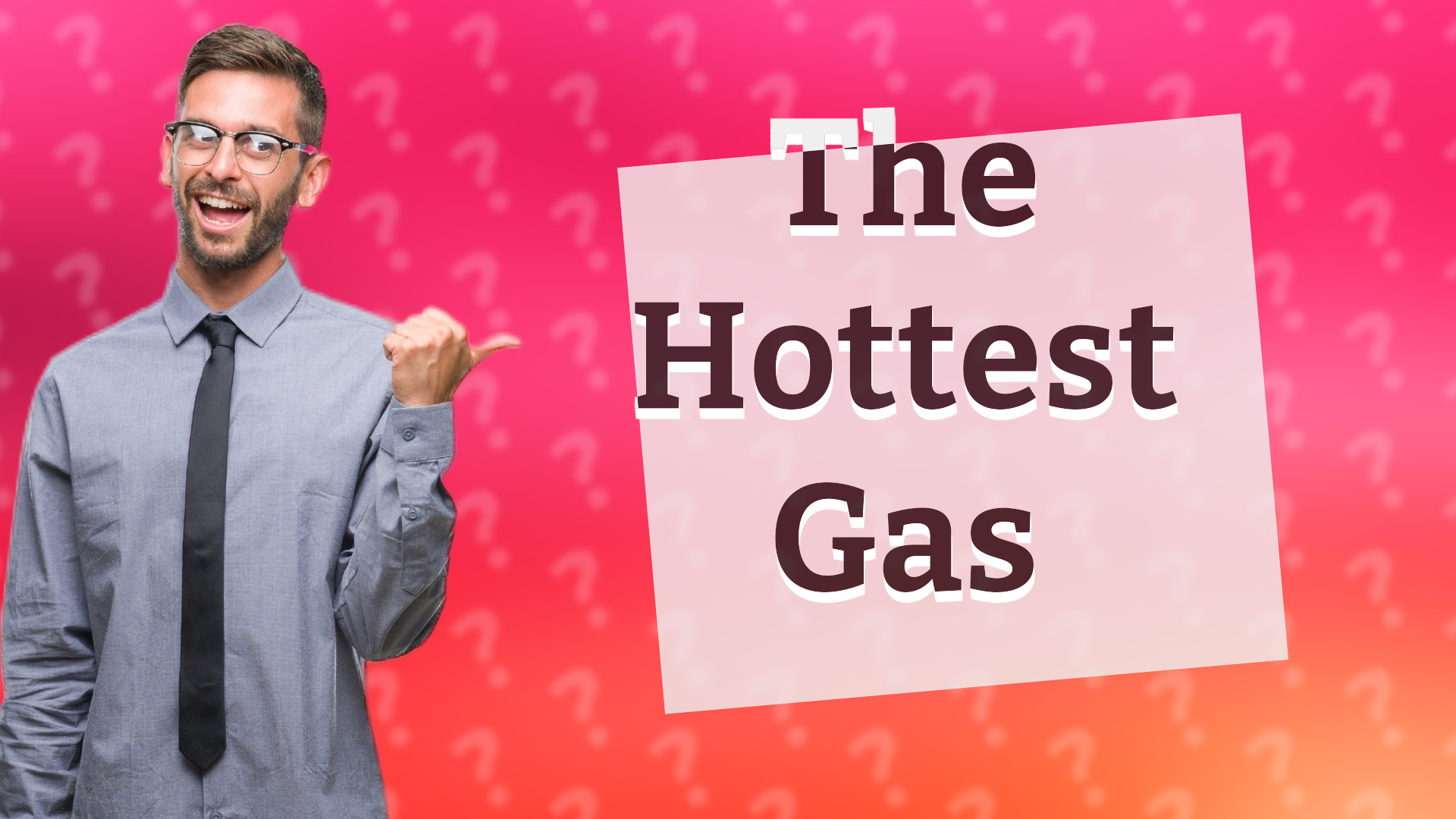 The Hottest Gas