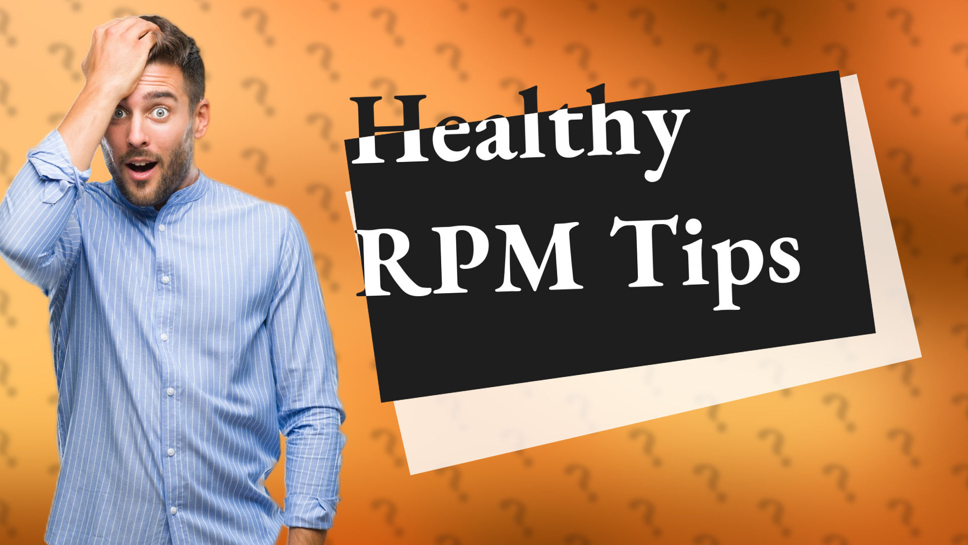 Healthy RPM Tips