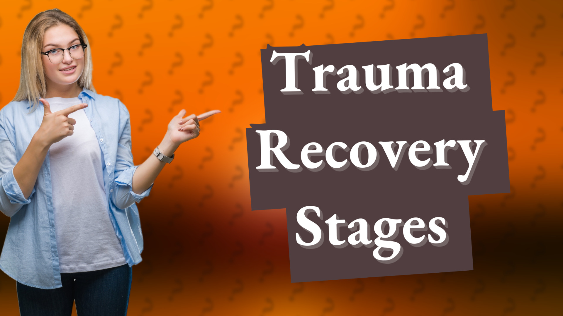 Trauma Recovery Stages