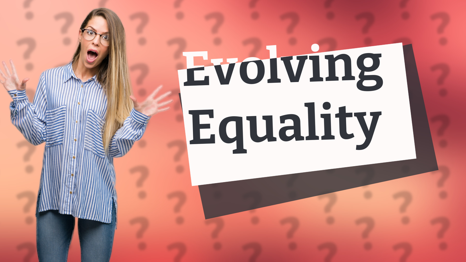 Evolving Equality