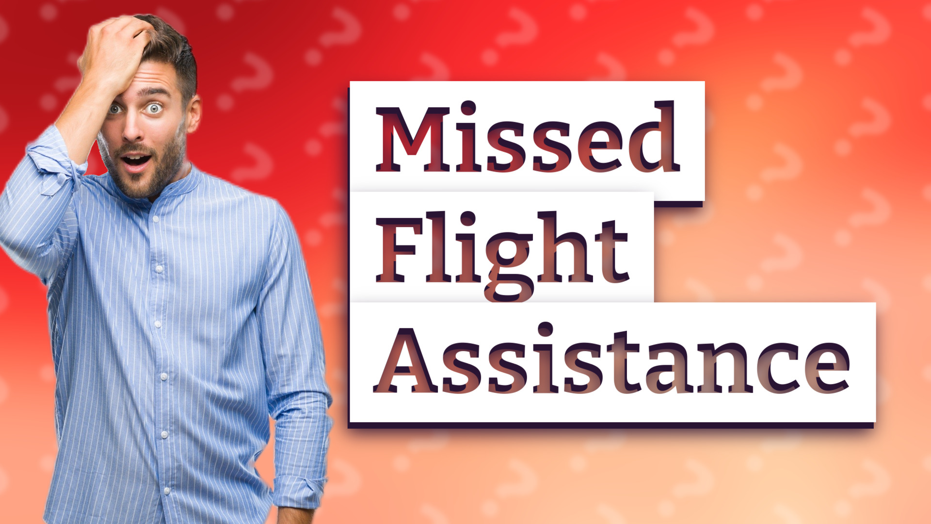Missed Flight Assistance