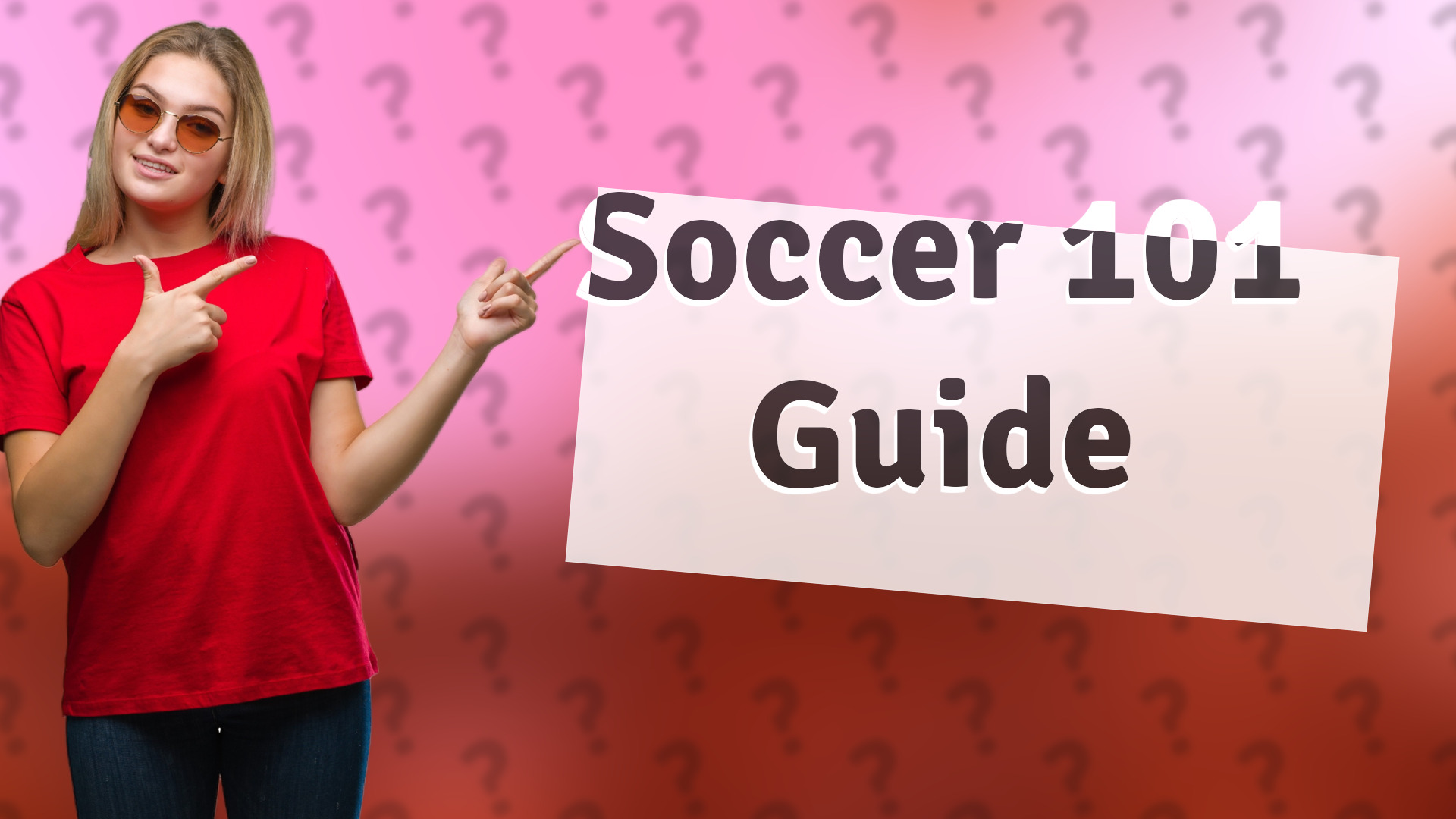 Soccer 101 Guide