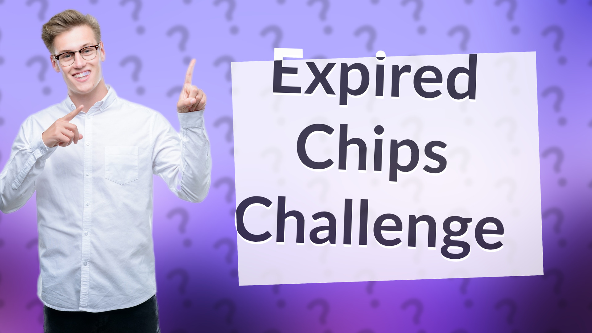 Expired Chips Challenge