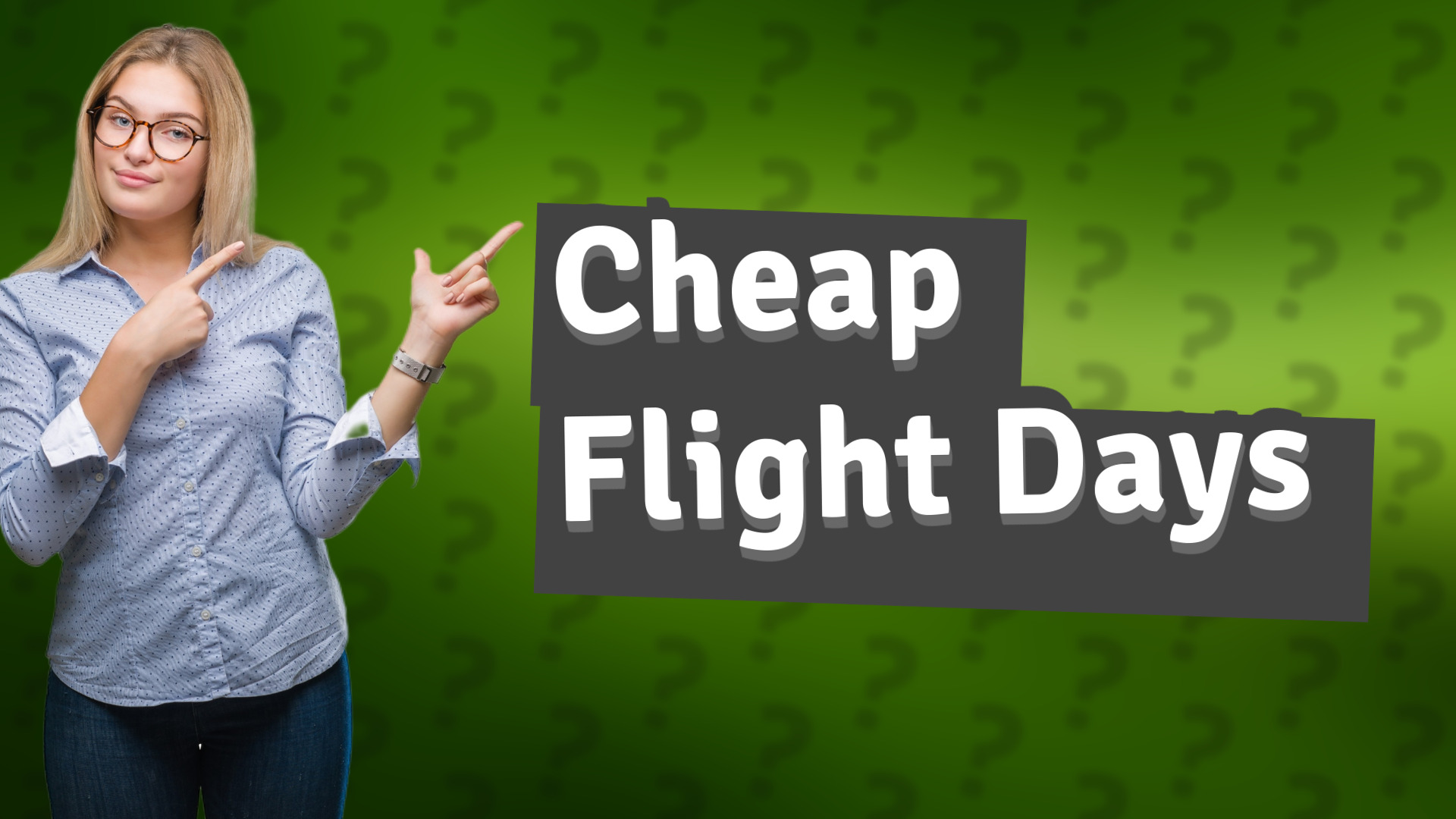 Cheap Flight Days