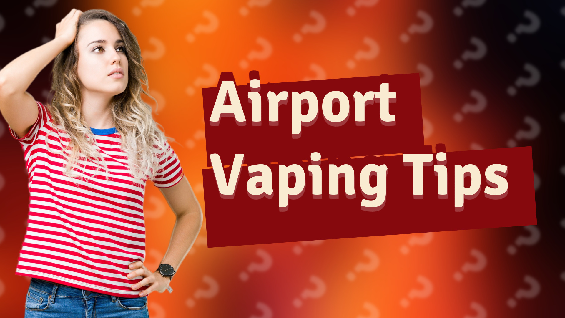 Airport Vaping Tips