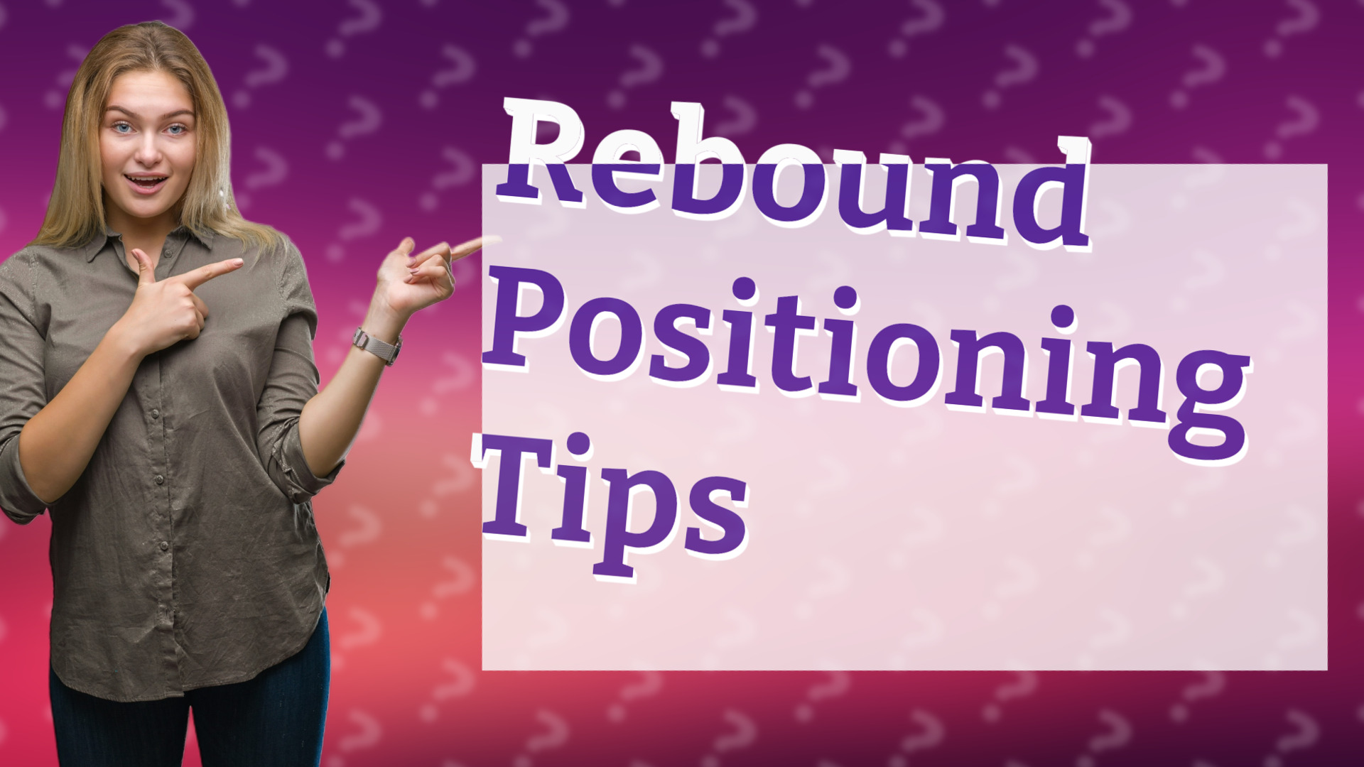 Rebound Positioning Tips