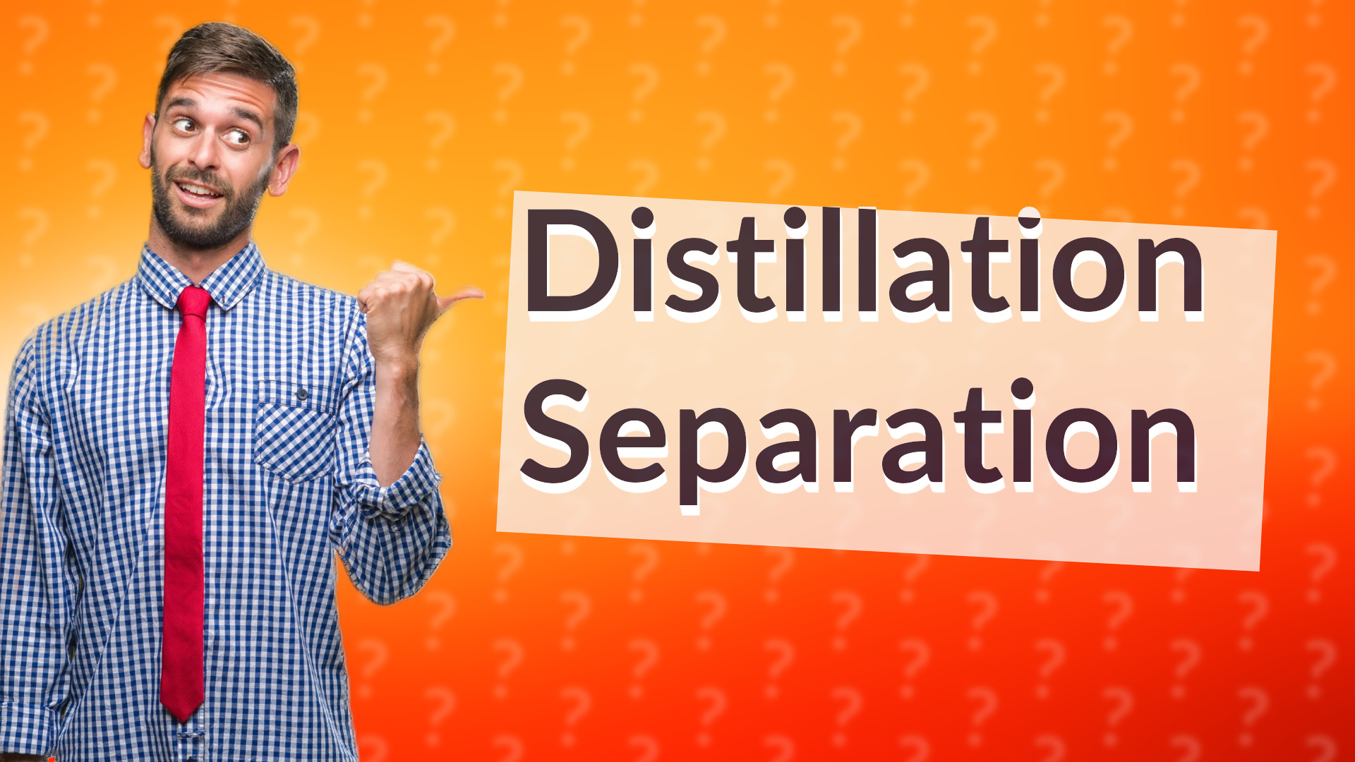 Distillation Separation