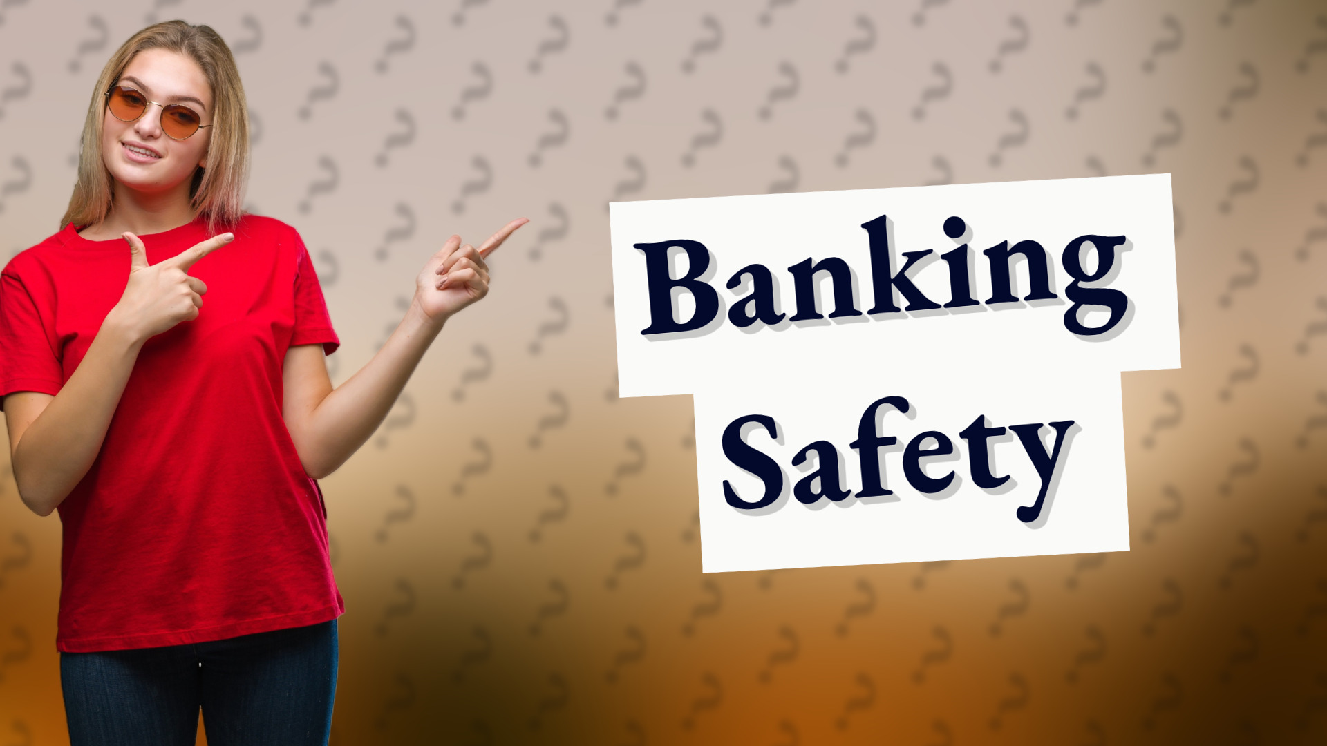 Banking Safety