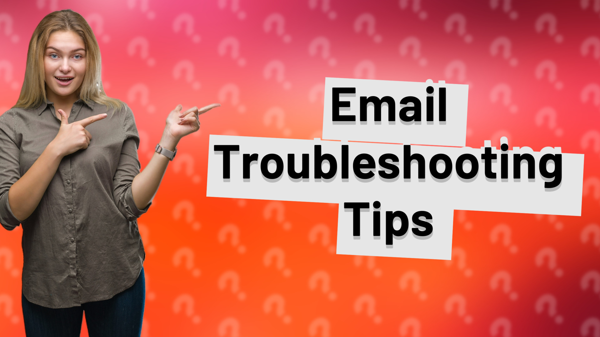 Email Troubleshooting Tips