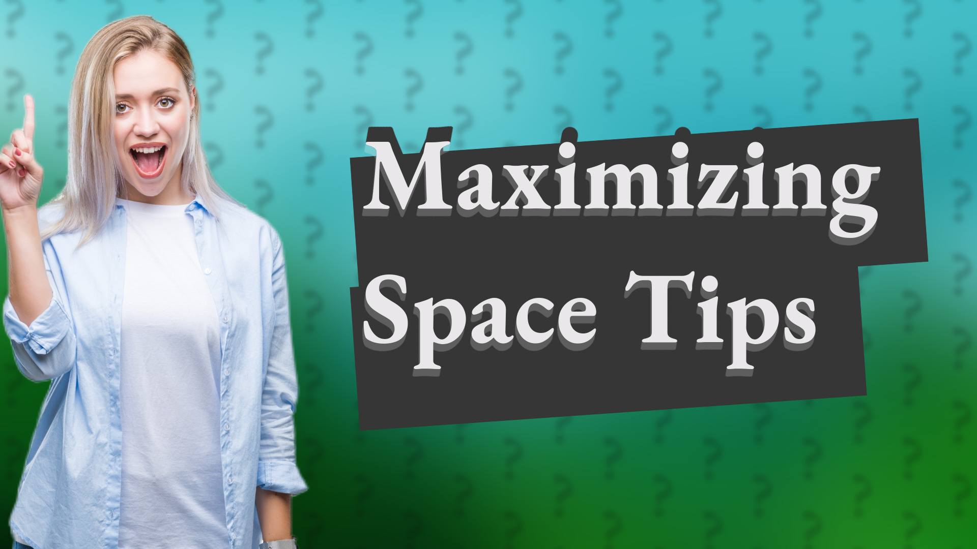 Maximizing Space Tips