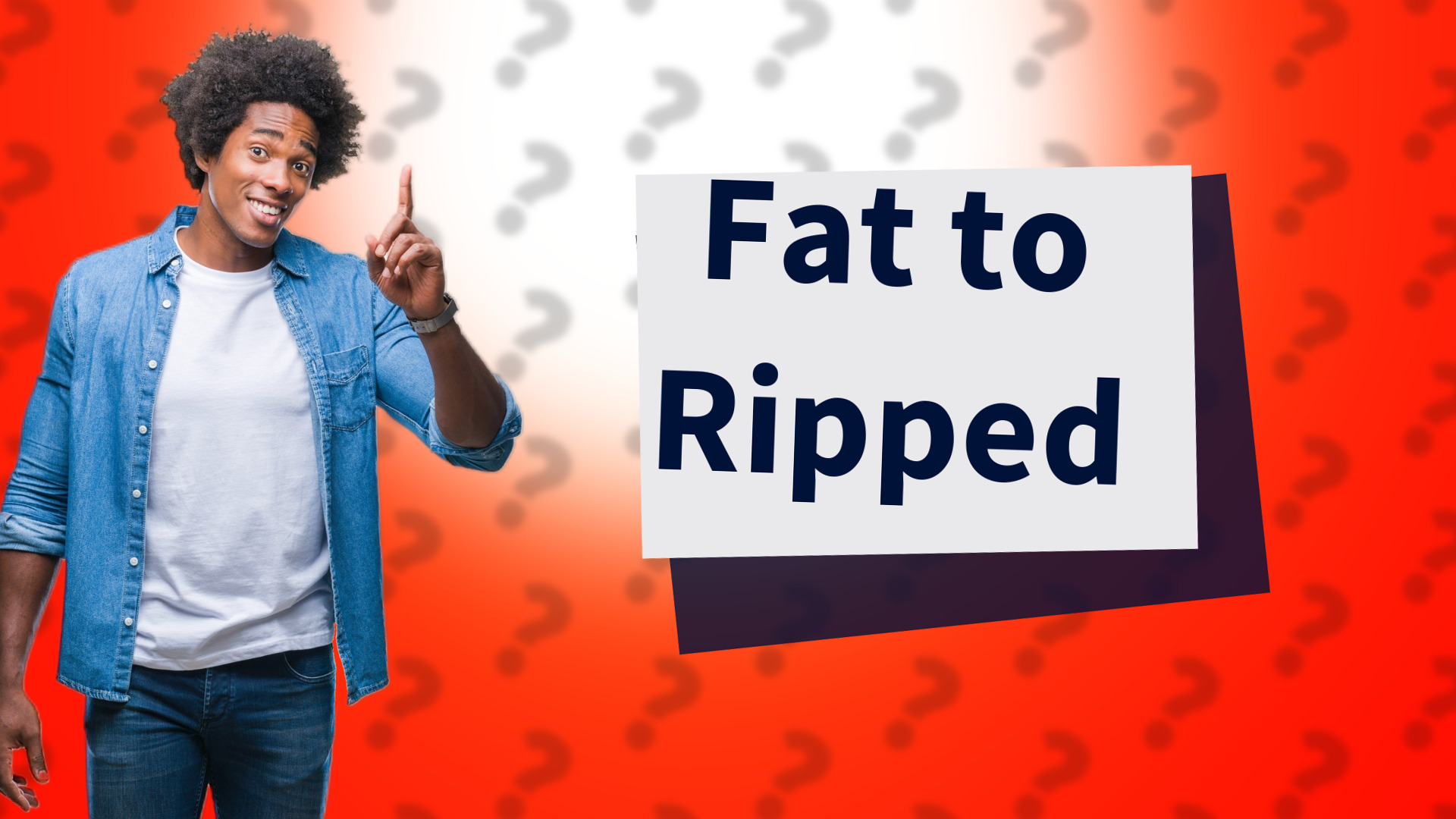 Fat to Ripped