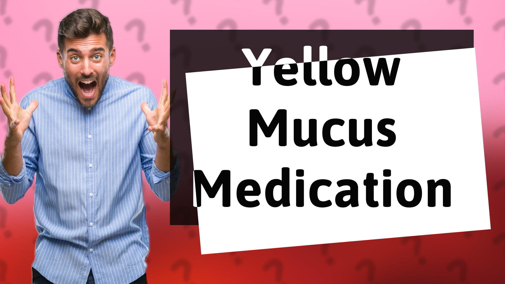 Yellow Mucus Medication