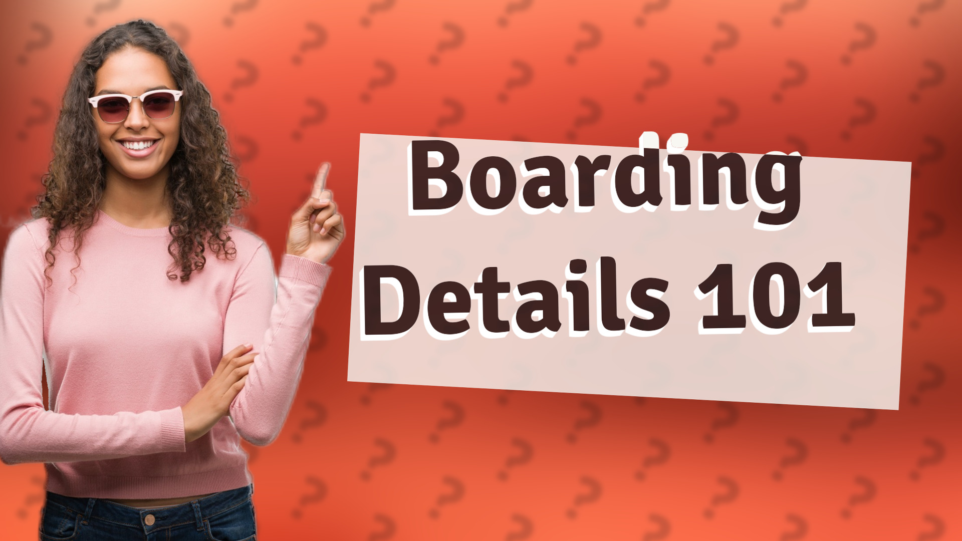 Boarding Details 101