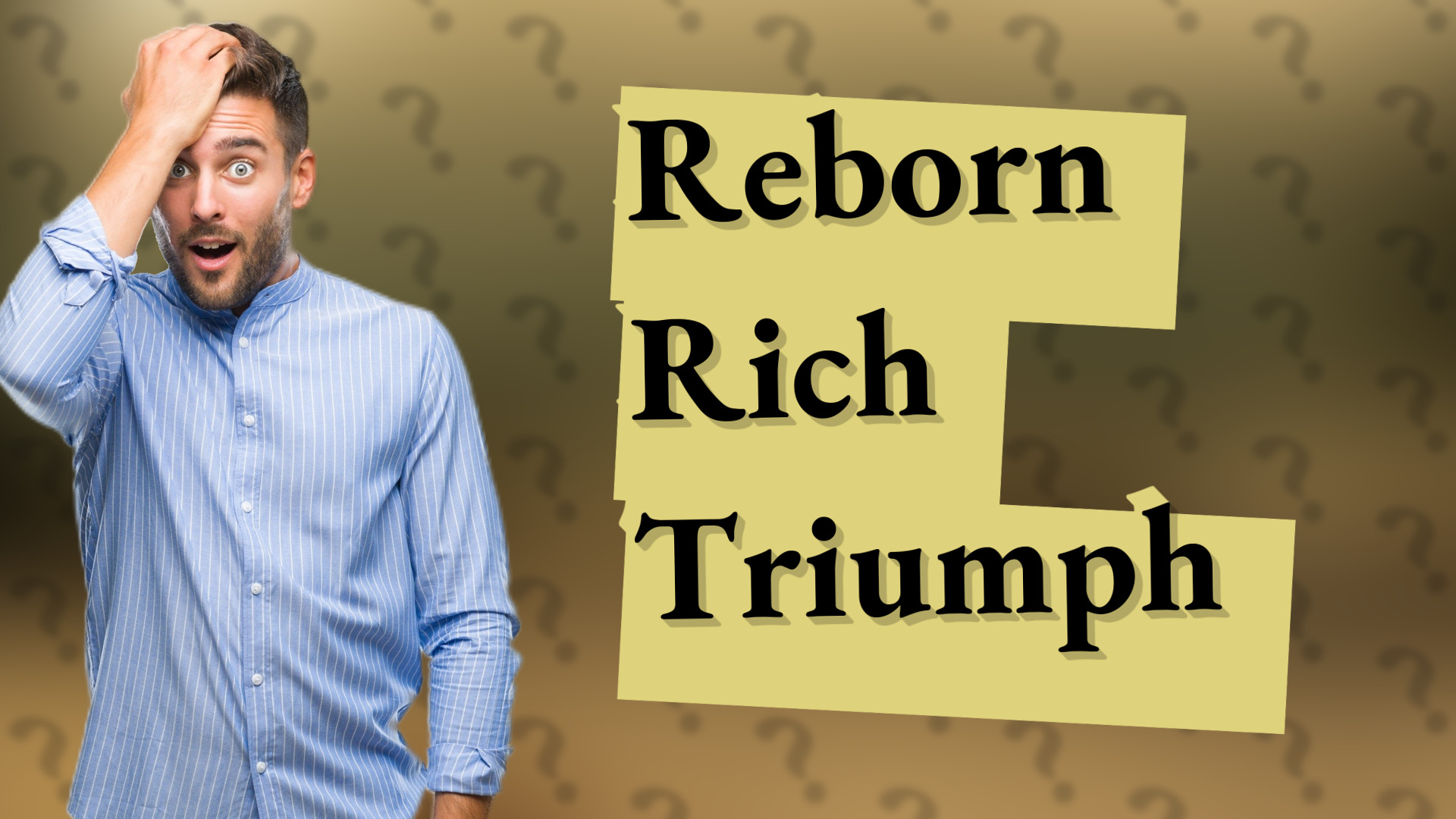 Reborn Rich Triumph