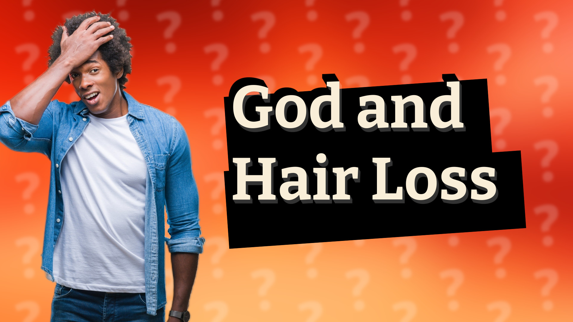 God and Hair Loss