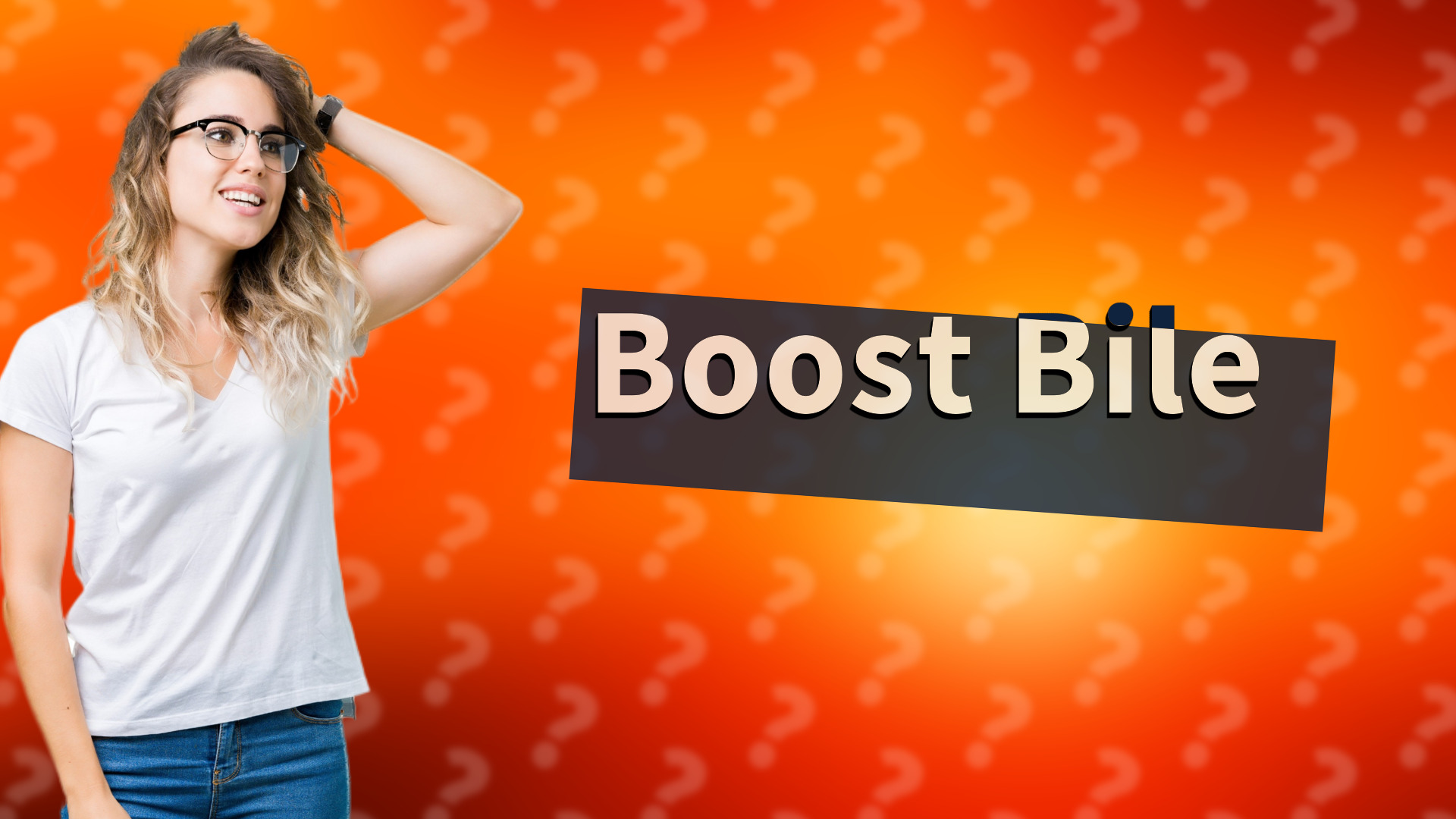 Boost Bile