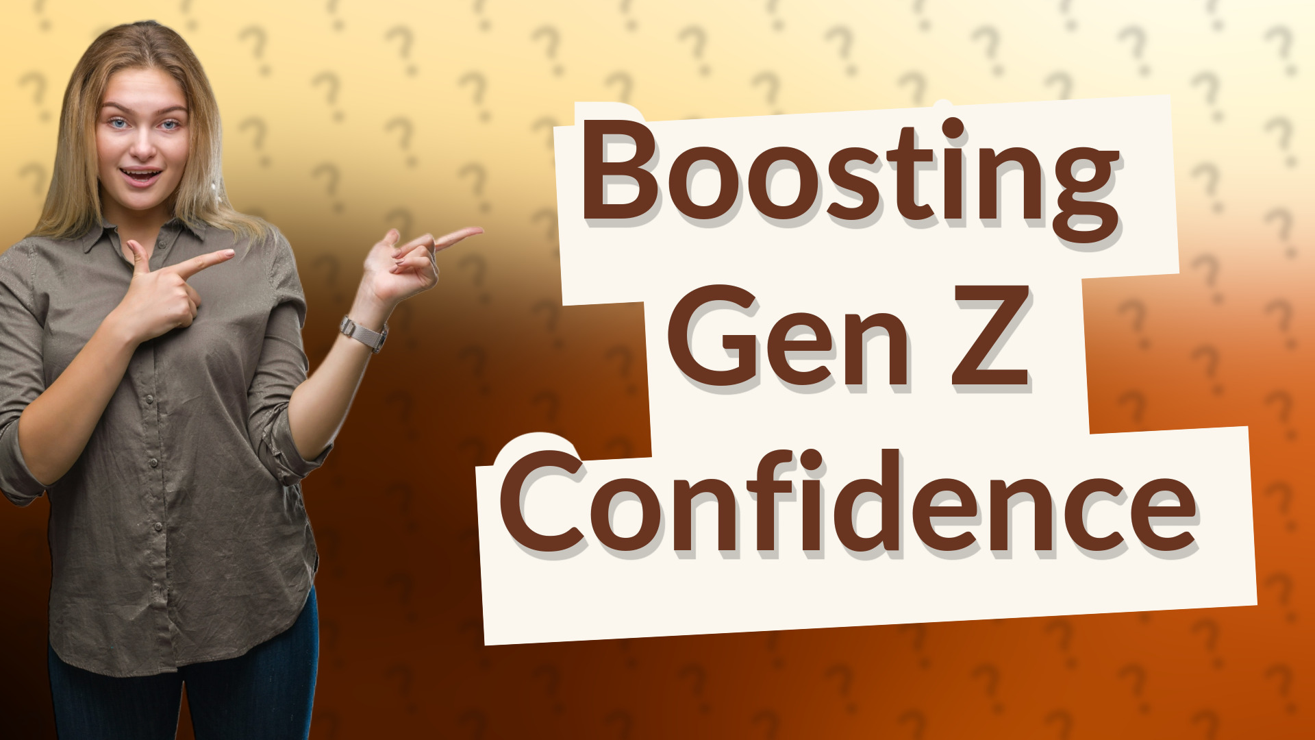 Boosting Gen Z Confidence