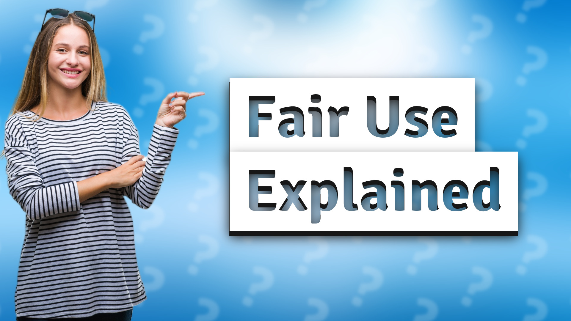 Fair Use Explained