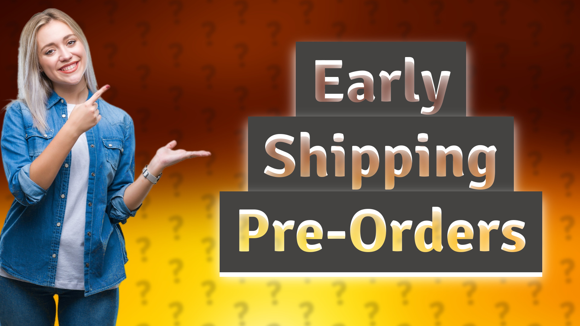 Early Shipping Pre-Orders