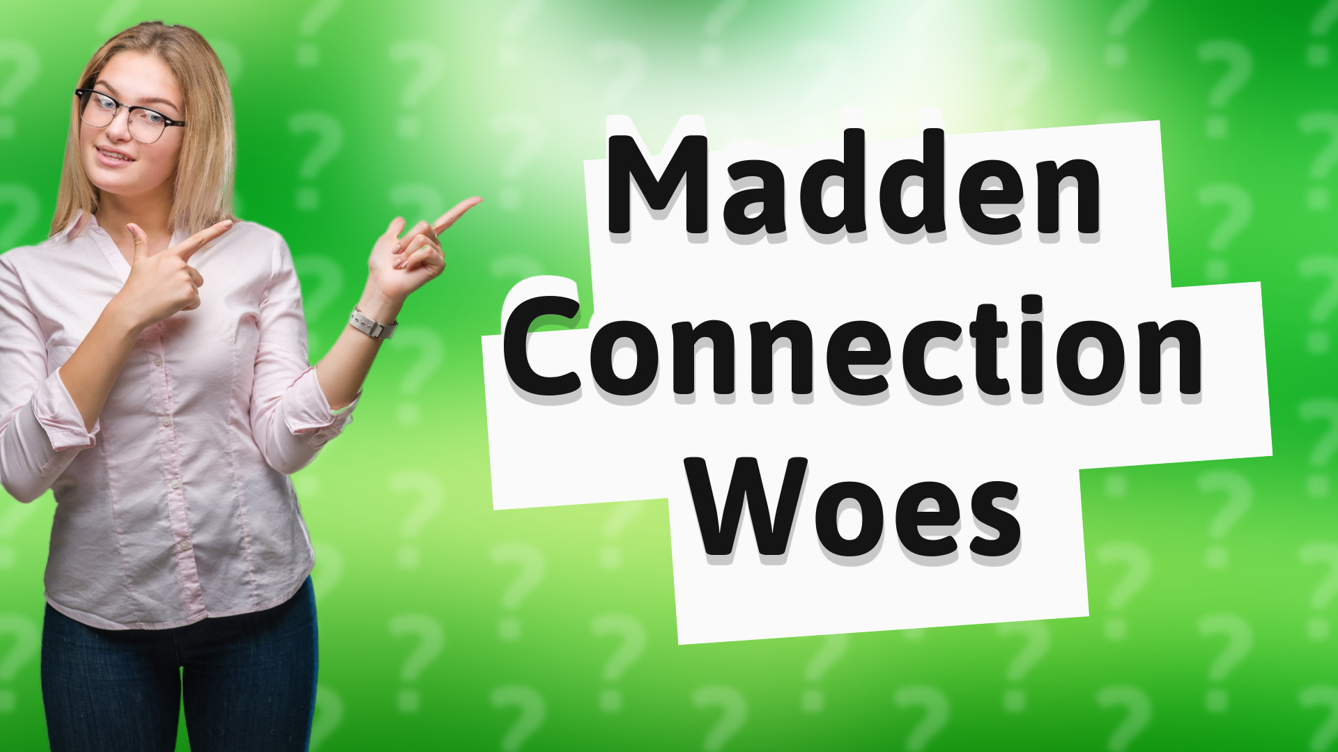 Madden Connection Woes