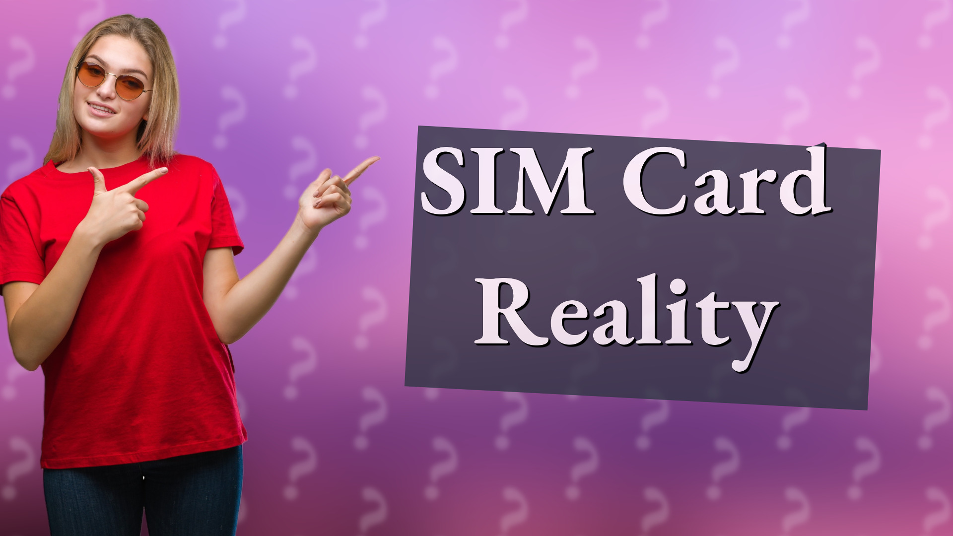 SIM Card Reality