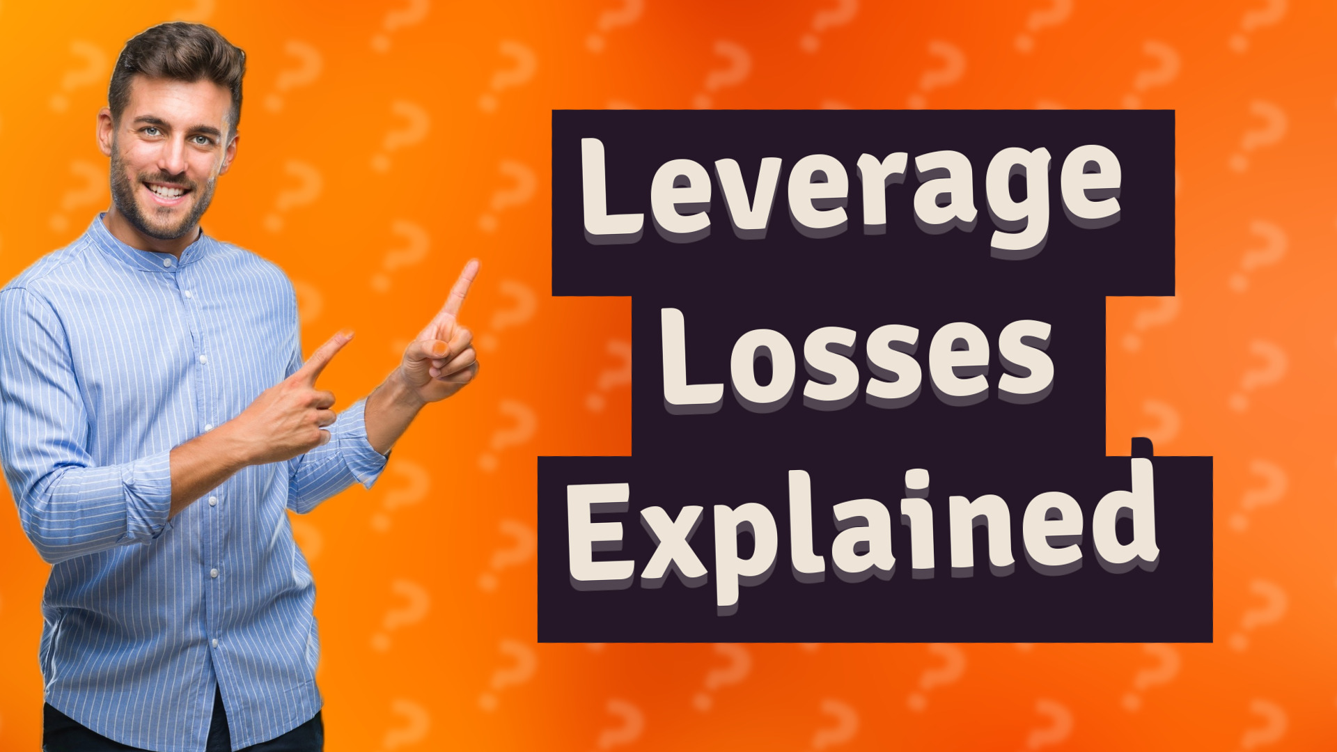 Leverage Losses Explained