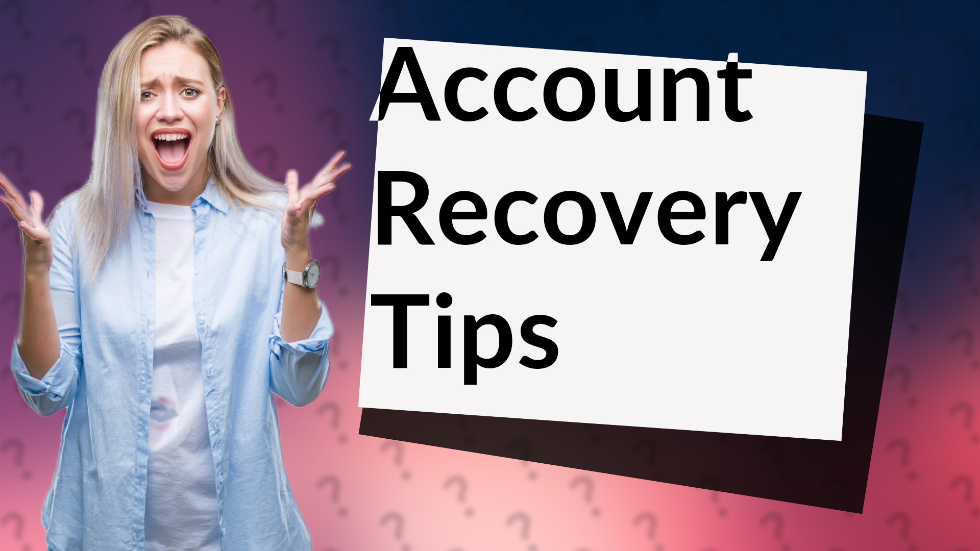 Account Recovery Tips