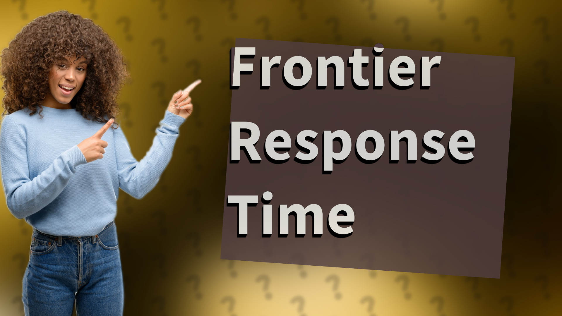 Frontier Response Time