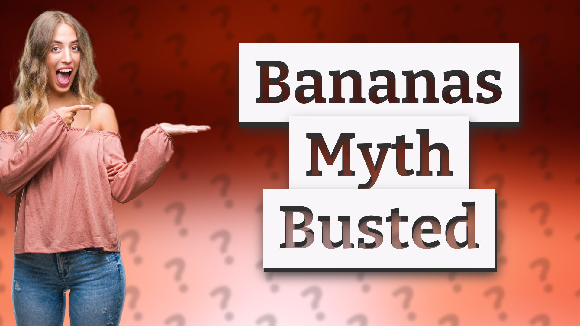 Bananas Myth Busted