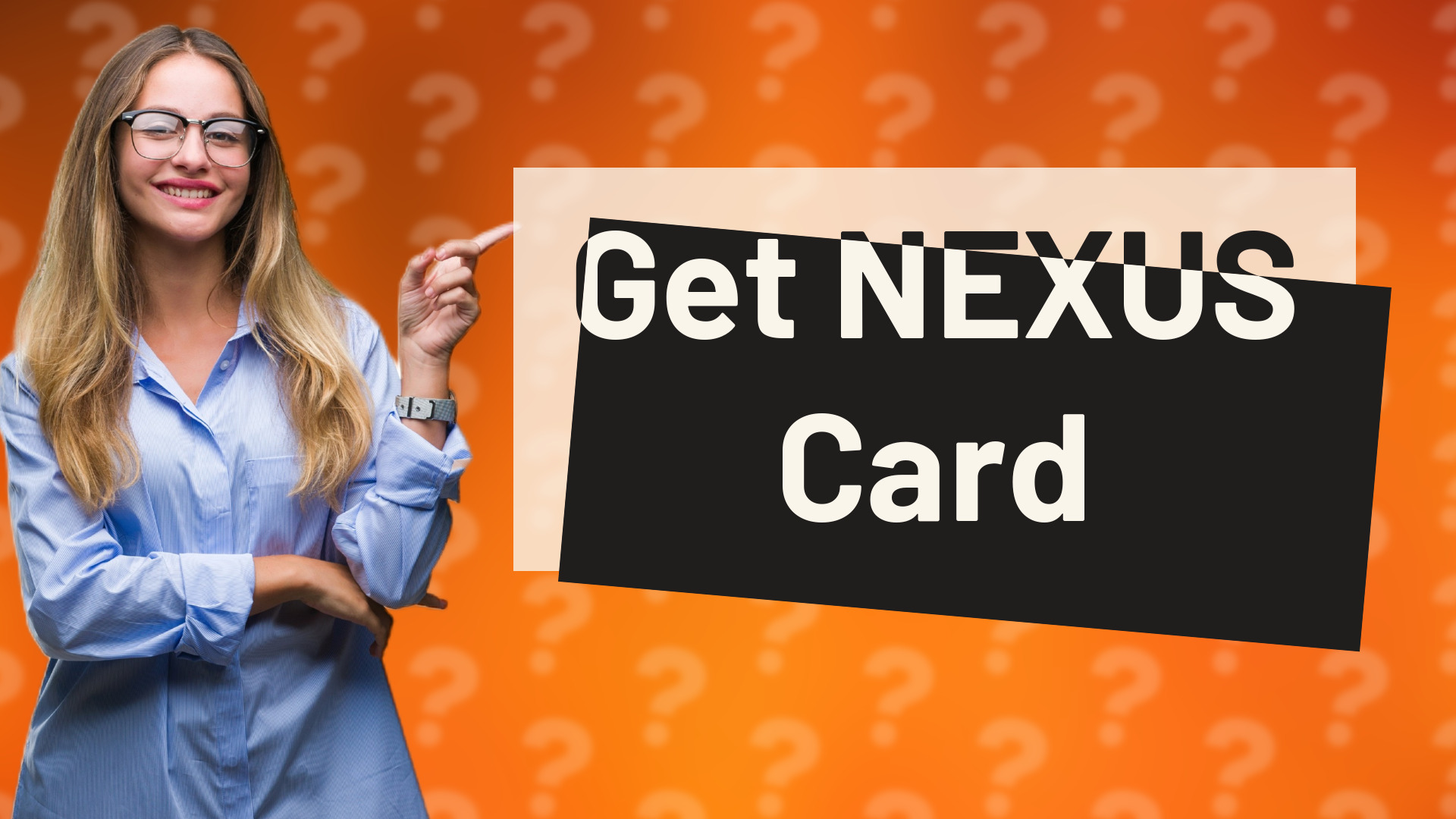 Get NEXUS Card