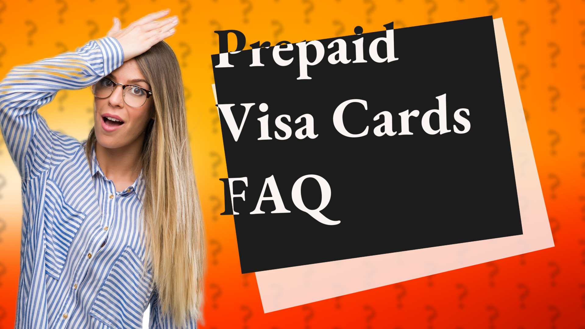 Prepaid Visa Cards FAQ