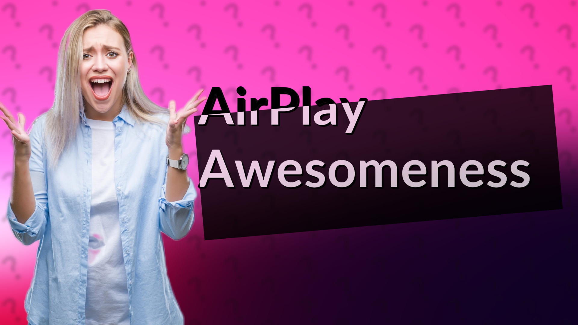 AirPlay Awesomeness