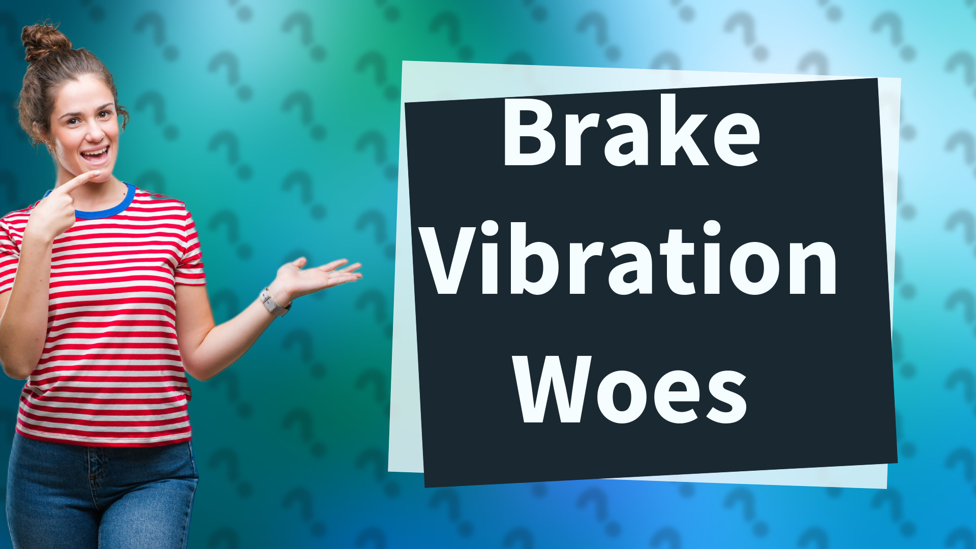 Brake Vibration Woes